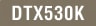 DTX530K